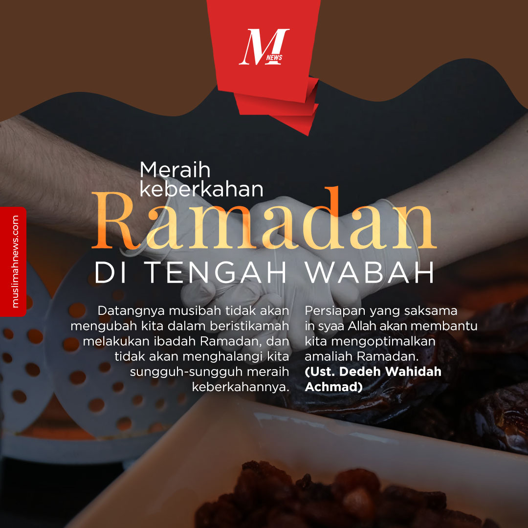 Meraih Keberkahan Ramadan Di Tengah Wabah Muslimah News